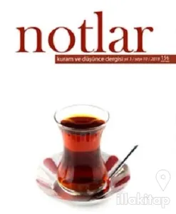Notlar Dergisi Kuram ve Düşünce Dergisi Yıl: 3 Sayı: 10 - 2018