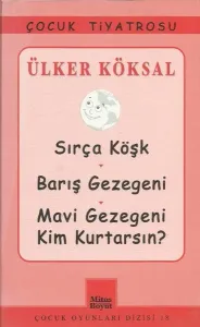 Sırça Köşk - Barış Gezegeni - Mavi Gezegeni Kim Kurtarsın?