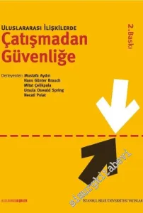Uluslararası İlişkilerde Çatışmadan Güvenliğe -