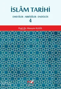 İslâm Tarihi 4.cilt (Emevîler-Abbâsîler-Endülüs)