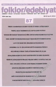 Folklor / Edebiyat  Dergisi: Halkbilim, İletişim, Antropoloji, Sosyoloji, Müzikoloji, Tarih, Dil Edebiyat - Sayı: 87  Cilt: 22