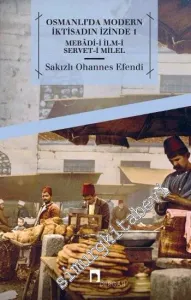 Osmanlı'da Modern İktisadın İzinde 1: Mebâdi-i İlm-i Servet-i Milel -