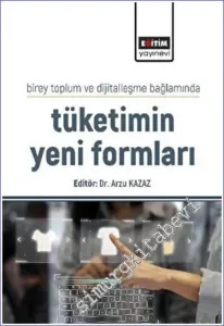 Birey Toplum ve Dijitalleşme Bağlamında Tüketimin Yeni Formları -        2022