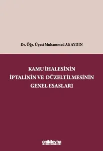 Kamu İhalesinin İptalinin ve Düzeltilmesinin Genel Esasları