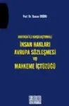 Anayasa İle Karşılaştırmalı İnsan Hakları Avrupa Sözleşmesi Ve Mahkeme İçtüzüğü