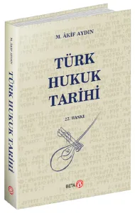 Türk Hukuk Tarihi (M. Akif Aydın)