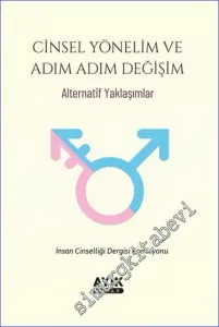 Cinsel Yönelim ve Adım Adım Değişim - Alternatif Yaklaşımlar -         2023