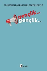 Gençlik... Gençlik...