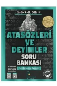 EDEBİYAT SOKAĞI 5-6-7-8.Sınıf ATASÖZLERİ VE DEYİMLER SORU BANKASI
