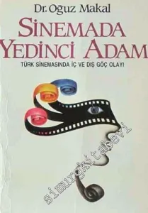 Sinemada Yedinci Adam: Türk Sinemasında İç ve Dış Göç Olayı -        1987