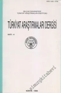 Selçuk Üniversitesi Türkiyat Araştırmaları Enstitüsü  Türkiyat Araştırmaları Dergisi  - 6
