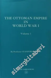 The Ottoman Empire in World War I: Prelude to War - Volume 1 -