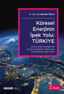 Küresel Enerjinin İpek Yolu: Türkiye