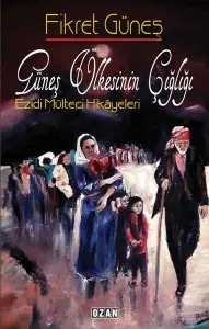 Güneş Ülkesinin Çığlığı; Ezidi Mülteci Hikayeleri