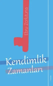 Kendimlik Zamanları