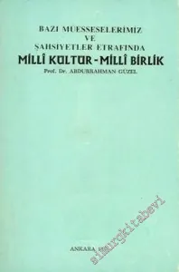 Bazı Müesseselerimiz ve Şahsiyetlerimiz Etrafında Milli Kültür - Milli Birlik -        1991