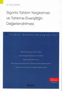Sigorta Tahkim Yargılaması ve Tahkime Elverişliliğin Değerlendirilmesi