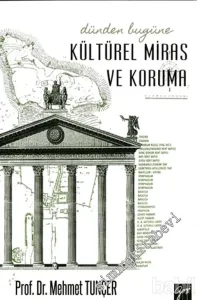 Dünden Bugüne Kültürel Miras ve Koruma CİLTLİ -        2017