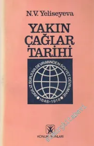 Yakın Çağlar Tarihi Cilt 1: İngiliz Burjuva Devriminden Sovyet Devrimine 1648 - 1918 -