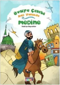 Medine - Evliya Çelebi Hac Yolunda