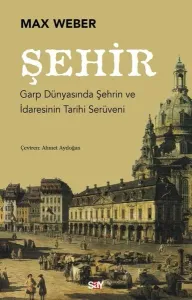 Şehir;Garp Dünyasında Şehrin ve İdaresinin Tarihi Serüveni