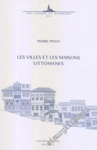 Les Villes et les Maisons Ottomanes -         2019