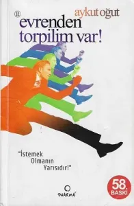 Evrenden Torpilim Var (İstemek Olmanın Yarısıdır)