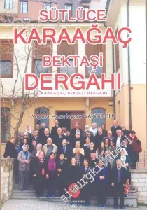 Sütlüce Karaağaç Bektaşi Dergahı -         2016