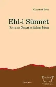 Ehli Sünnet Kavramın Oluşum ve Gelişim Süreci