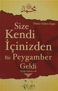 Size Kendi İçinizden Bir Peygamber Geldi