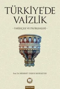 Türkiye'de Vaizlik; Tarihçesi ve Problemleri