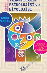 Yaşantıların Psikolojisi ve Biyolojisi - Labirent Yolculukları -