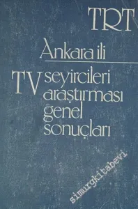 TRT: Ankara İli TV Seyircileri Araştırması Genel Sonuçları -