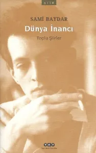 Dünya İnancı; Toplu Şiirler