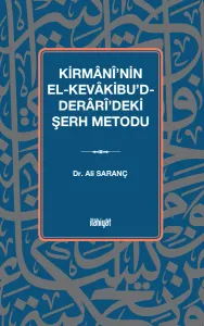 Kirmânî'nin el-Kevâkibu'd-Derârî'deki Şerh Metodu