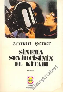 Sinema Seyircisinin El Kitabı ( Erman Şener'in Araştırısı ) -        1976