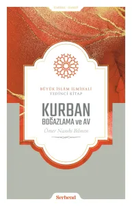 Büyük İslâm İlmihali - Kurban Boğazlama ve Av