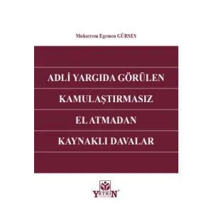 Adli Yargıda Görülen Kamulaştırmasız El Atmadan Kaynaklı Davalar