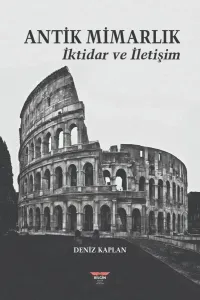 Antik Mimarlık İktidar ve İletişim
