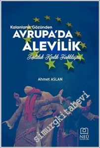 Kalanların Gözünden Avrupa'da Alevilik Topluluk-Kimlik-Farklılaşma -         2023