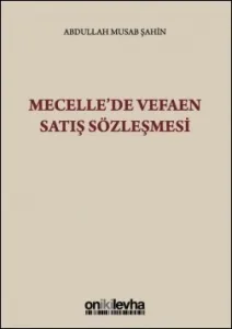 Mecelle'de Vefaen Satış Sözleşmesi