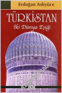 Türkistan İki Dünya Eşiği -         2023