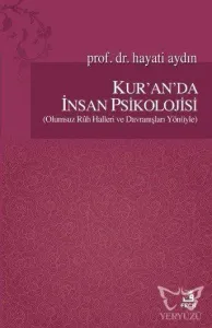 Kur'an'da İnsan Psikolojisi (Olumsuz Ruh Halleri ve Davranışları Yönüyle)