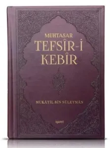 Muhtasar Tefsîr-i Kebîr; Günümüze Ulaşan İlk Tam Tefsîr