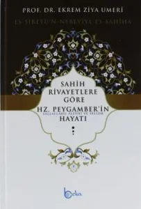 Sahih Rivayetlere Göre Hz. Peygamber'in Hayatı (Ciltli)