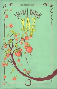 Şeftali Kokan Bir Yaz - Ciltli Kitap