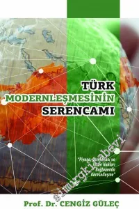 Türk Modernleşmesinin Serencamı: Piyasa, Demokrasi ve İnsan Hakları Bağlamında Küreselleşme -         2016