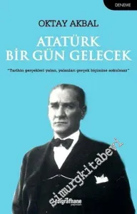 Atatürk Bir Gün Gelecek -         2019