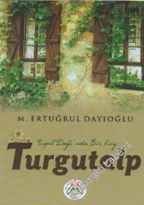 Sipil Dağı'nda Bir Köy Turgutalp -        2013