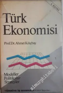 Türk Ekonomisi: Modeller, Politikalar, Stratejiler -